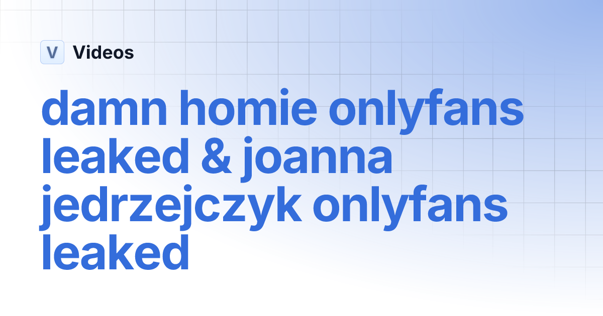 damn homie onlyfans leaked & joanna jedrzejczyk onlyfans leaked | Videos